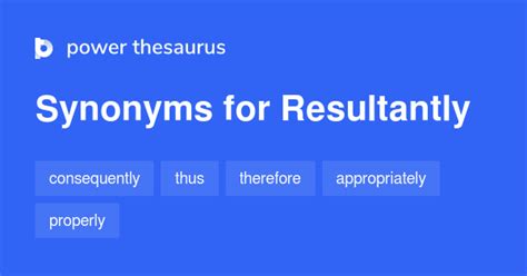 resultantly thesaurus.